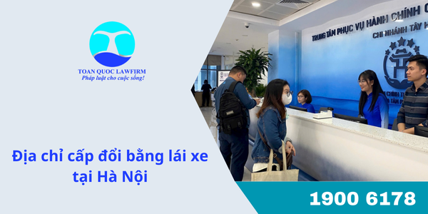 địa chỉ cấp đổi bằng lái xe tại Hà Nội