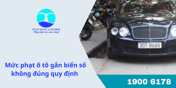 Mức phạt ô tô gắn biển số không quy định