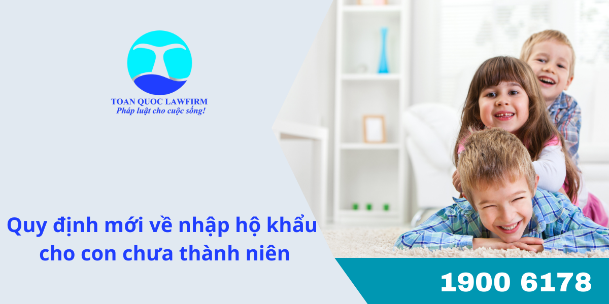 Quy định mới về nhập hộ khẩu cho con chưa thành niên