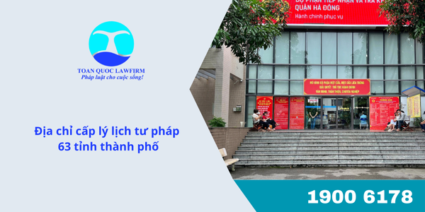 Địa chỉ cấp lý lịch tư pháp 63 tỉnh thành phố