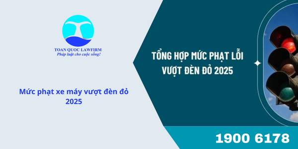Mức phạt xe máy vượt đèn đỏ 2025